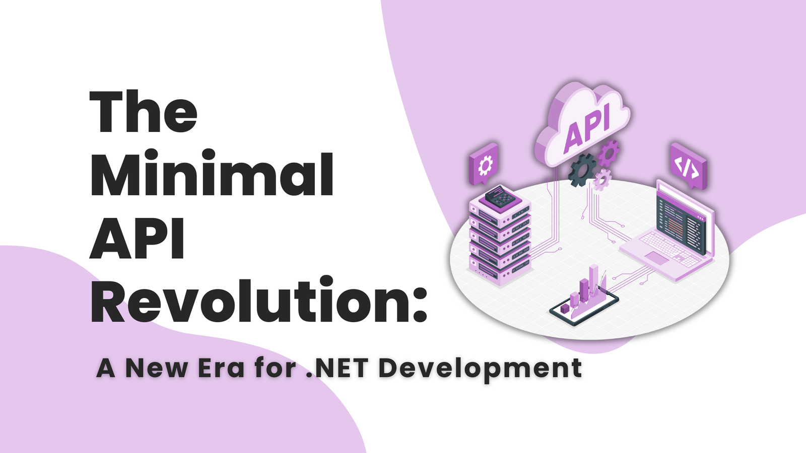 The Minimal API Revolution: A New Era for .NET Development